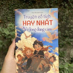 Truyện cổ tích hay nhất về lòng dũng cảm (65k)